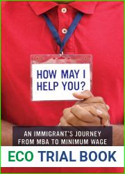 How May I Help You?: An Immigrant|s Journey from MBA to Minimum Wage
