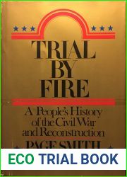 Trial by Fire: A People|s History of the Civil War and Reconstruction (Vol 5)