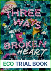 Three Ways to Mend a Broken Heart (Destination Love, #2)