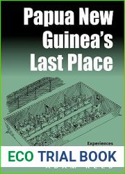 Papua New Guinea|s Last Place: Experiences Of Constraint In An Postcolonial Prison