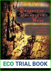 Dangerous, Deceptive Webs: A Dangerously Erotic Thriller