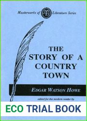 The Story of a Country Town (Masterworks of Literature)