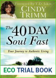 The 40 Day Soul Fast: Your Journey to Authentic Living