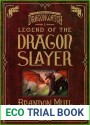 Legend of the Dragon Slayer: The Origin Story of Dragonwatch (Dragonwatch)