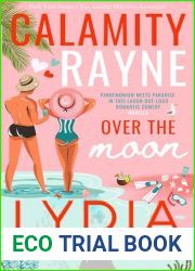 Calamity Rayne Over the Moon: A Romantic Comedy Billionaire Novella
