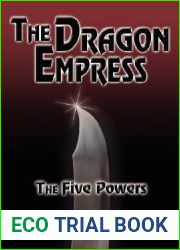 The Dragon Empress: The Five Powers