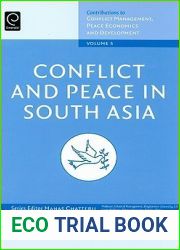 Conflict and Peace in South Asia (Contributions to Conflict Management, Peace Economics and Development, 5)