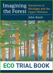 Imagining the Forest: Narratives of Michigan and the Upper Midwest