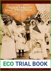 Motherhood as Metaphor: Engendering Interreligious Dialogue (Bordering Religions: Concepts, Conflicts, and Conversations)