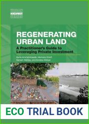 Regenerating Urban Land: A Practitioner|s Guide to Leveraging Private Investment (Urban Development)