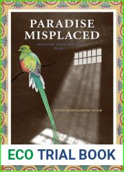 Paradise Misplaced: Book 1 of the Mexican Eden Trilogy (Mexican Eden Trilogy, 1)