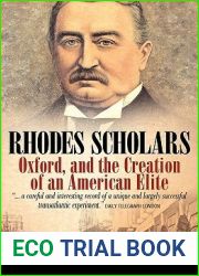 Rhodes Scholars, Oxford, and the Creation of an American Elite