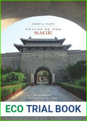 Traces of the Sage: Monument, Materiality, and the First Temple of Confucius (Spatial Habitus: Making and Meaning in Asia|s Architecture)