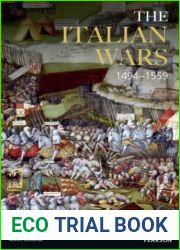The Italian Wars, 1494-1559: War, State and Society in Early Modern Europe