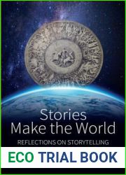 Stories Make the World: Reflections on Storytelling and the Art of the Documentary