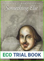 Something Else: More Shakespeare and the Law
