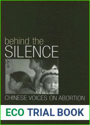 Behind the Silence: Chinese Voices on Abortion (Asian Voices)