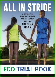 All in Stride: A Journey in Running, Courage and the Search for the American Dream