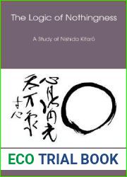 The Logic of Nothingness: A Study of Nishida Kitaro (Nanzan Library of Asian Religion and Culture, 12)