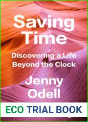 Saving Time: Discovering a Life Beyond the Clock
