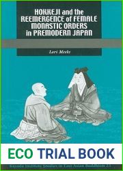 Hokkeji and the Reemergence of Female Monastic Orders in Premodern Japan (Kuroda Studies in East Asian Buddhism)