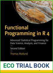 Functional Programming in R 4: Advanced Statistical Programming for Data Science, Analysis, and Finance