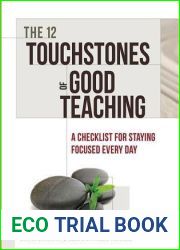 The 12 Touchstones of Good Teaching: A Checklist for Staying Focused Every Day