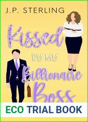 Kissed by My Billionaire Boss