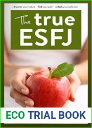 The True ESFJ (The True Guides to the Personality Types)