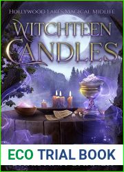 Witchteen Candles: A Paranormal Women|s Fiction Novel (Hollywood Lakes Magical Midlife Book 3)