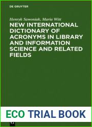 New International Dictionary of Acronyms in Library and Information Science and Related Fields