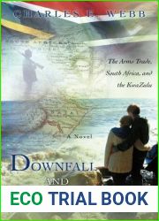 Downfall And Freedom: A Novel about the Arms Trade, South Africa, and the KwaZulu