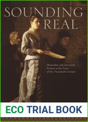 Sounding Real: Musicality and American Fiction at the Turn of the Twentieth Century (Studies in American Literary Realism and Naturalism)