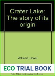 Crater Lake: The story of its origin