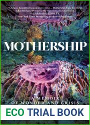 Mothership: A Memoir of Wonder and Crisis