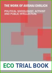 The Work of Avishai Ehlich: Political Sociologist, Activist and Public Intellectual