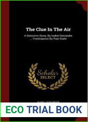 The Clue In The Air: A Detective Story, By Isabel Ostrander … Frontispiece By Paul Stahr