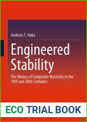 Engineered Stability: The History of Composite Materials in the 19th and 20th Centuries