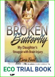 Broken Butterfly: My Daughter|s Struggle with Brain Injury