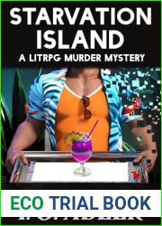 Starvation Island: A LitRPG Mystery Novel (End-User Jack Book 3)
