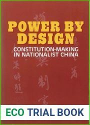 Power by Design: Constitution-Making in Nationalist China