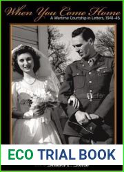 When You Come Home: A Wartime Courtship in Letters 1941-45
