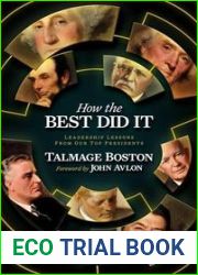 How the Best Did It: Leadership Lessons from Our Top Presidents