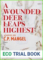 A Wounded Deer Leaps Highest (A Novel)