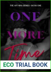 One More Time: A Love Story With A Side Of Revenge. (The Deception Duet Book One 1)