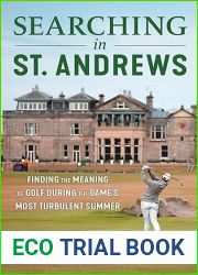 Searching in St. Andrews: Finding the Meaning of Golf During the Game|s Most Turbulent Summer