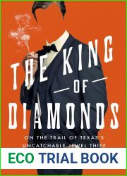 The King of Diamonds: The Search for the Elusive Texas Jewel Thief