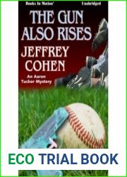 The Gun Also Rises: An Aaron Tucker Mystery