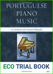 Portuguese Piano Music: An Introduction and Annotated Bibliography by Nancy Lee Harper, Scarecrow Press