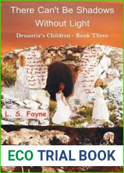 There Can|t Be Shadows Without Light (Druantia|s Children, #3)